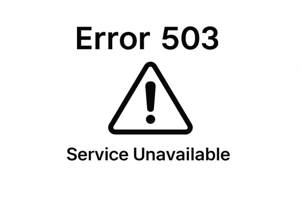 Error 503: What It Means and How to Fix It?